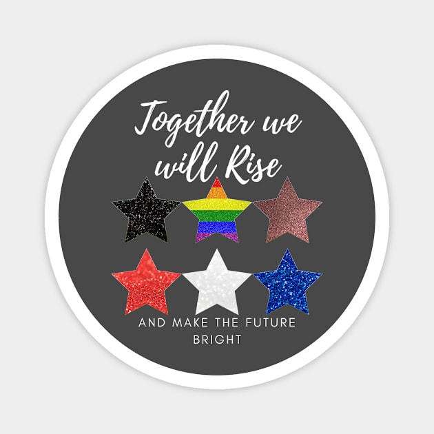 Together we will rise and make the future bright fabulous glitter stars  American flag Magnet by Butterfly Lane